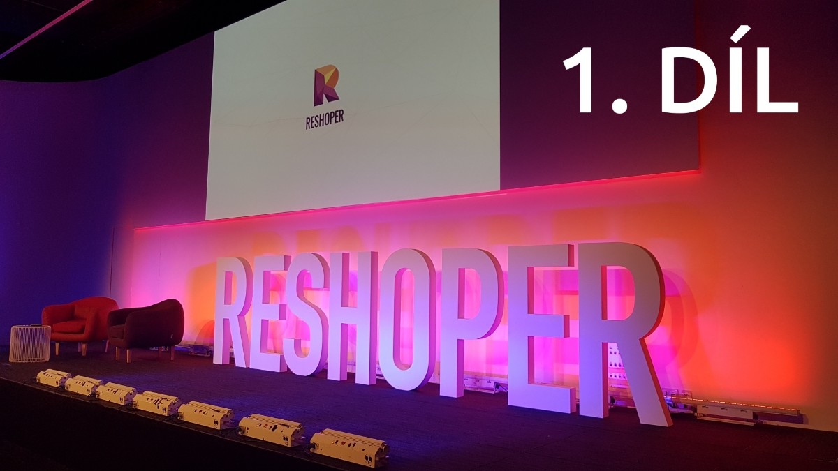 Reshoper 2019 konference pro eshopy 1 díl